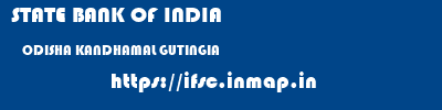 STATE BANK OF INDIA  ODISHA KANDHAMAL GUTINGIA   ifsc code